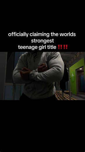 World's Strongest Teenage Girl: Claiming the Title