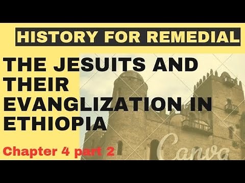 The Jesuits and their evangelization in ethiopia//history//chapter 4 part 2