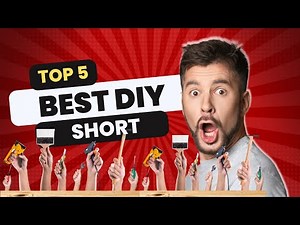 Top 5 Best DIY Short Videos Ever: Unleashing Creativity