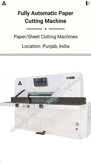 📣 For Sale: Friends Engineering Fully Automatic Paper Cutting Machine @machinedalal