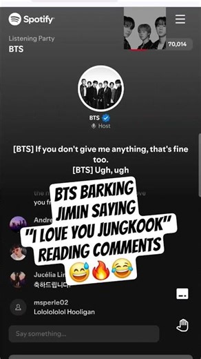 #BTS barking and funny with #Jimin reading I love you #Jungkook comment at Spotify Listening party