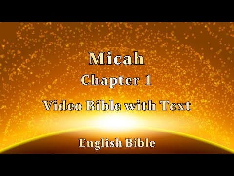 Micah Chapter 1 Video Bible #Jesus #God #Bible #Faith #Gospel #Grace #Salvation #HolySpirit