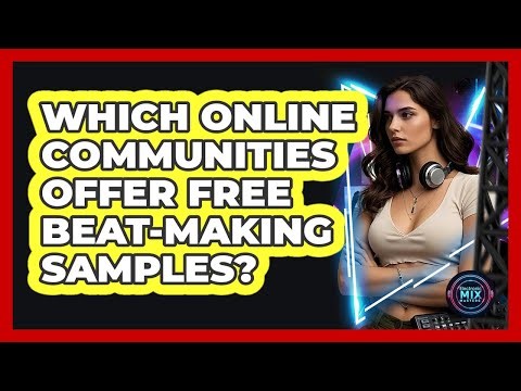 Which online communities offer free beat-making samples?