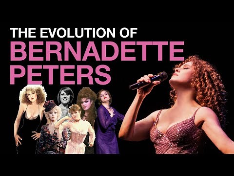 The Evolution of Bernadette Peters
