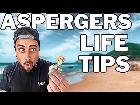 Living with Asperger's: Challenges and Coping HACKS For YOU