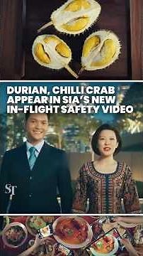 Durian and chilli crab appear in SIA’s new in-flight safety video