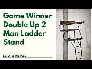 Game Winner Two Man Ladder Stand Install