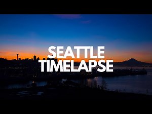 Seattle Time Lapse HD
