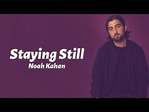 Noah Kahan — Staying Still (Lyrics)