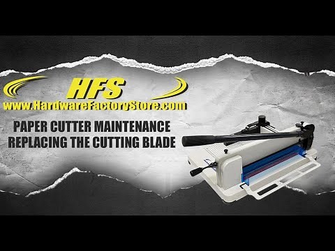 Replace the Cutter Blade, HFS Heavy Duty Guillotine Paper Cutter