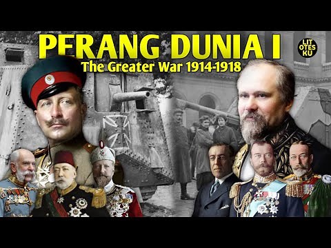 Perang Dunia I (1914-1918) Sejarah Lengkap Perang Dunia Pertama dalam Bahasa Indonesia