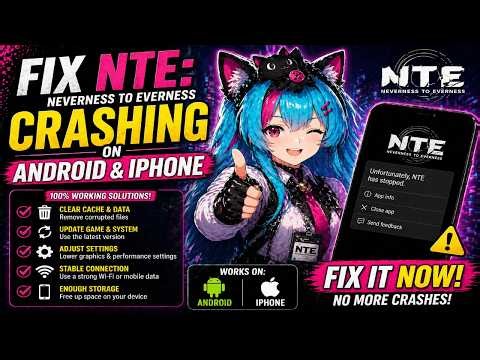 Fix NTE: Neverness to Everness Crashing/Not Loading/Won't Launch/Lag/Not Working/Stopping on Android