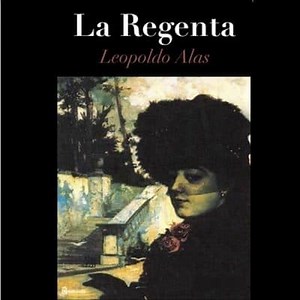 Summary of La Regenta A book by Leopoldo Alas Clarín! ▷➡️ Postposm