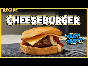 How to Make a Cheeseburger | Recipe