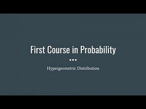 3-4 Hypergeometric Distribution (First Course in Probability)