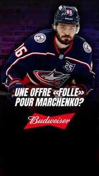 Une offre MASSIVE pour Marchenko de la part du Canadien?! 🤯 Présenté par ‪@BudweiserCanada‬