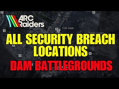 ARC RAIDERS SECURITY BREACH LOCKER LOCATIONS Dam Battlegrounds YOU NEED THIS SKILL UNLOCKED1ST🟥🟧🟩🟦