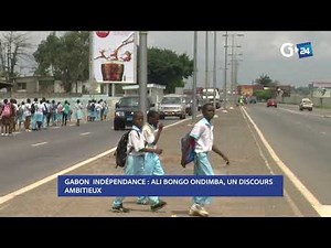 GABON - INDÉPENDANCE, ALI BONGO ONDIMBA, UN DISCOURS AMBITIEUX