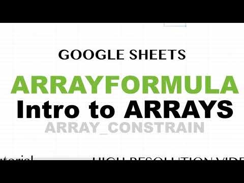 Google Sheets ARRAYFORMULA, Arrays Introduction, ARRAY_CONSTRAIN & SORT Functions Tutorial