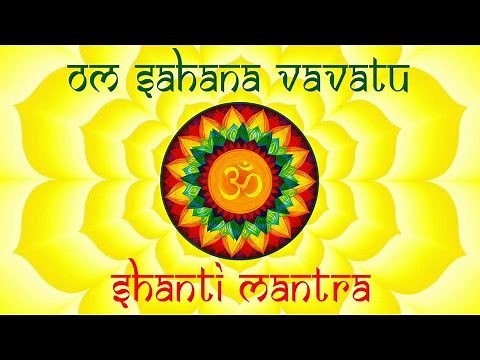 Om Sahana Vavatu | Shanti Mantra | With Lyrics And Meaning | Mantra From The Upanishad