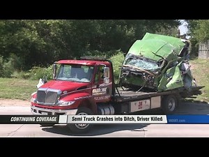 Semi Truck Crashes Into Ditch Driver, Killed