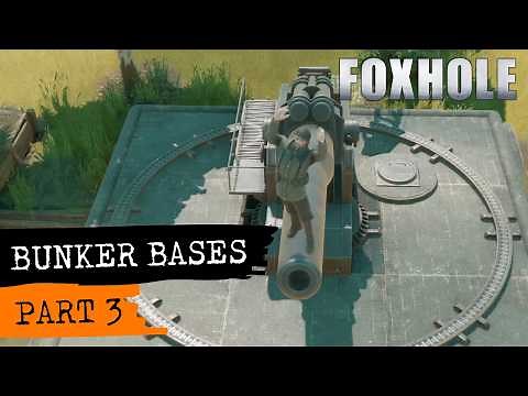 Foxhole Guide - Bunker Bases (part3)
