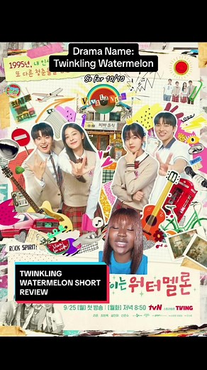 Twinkling Watermelon: A Unique K-Drama Experience