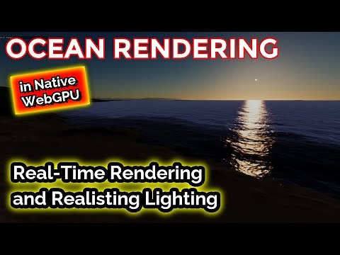 [NervLand Demo 004] Real-time Realistic Ocean Rendering & Lighting - in Native WebGPU