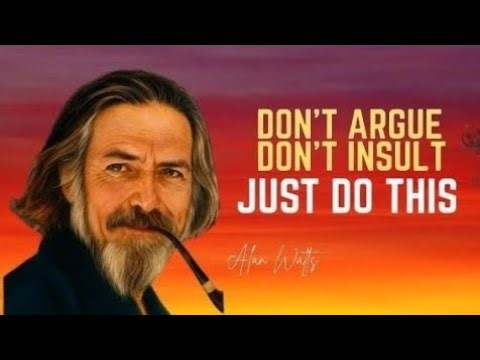 Do this and you will never be angry at anyone | Alan Watts