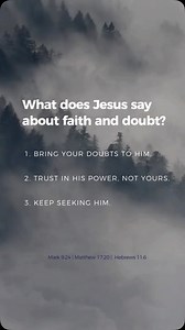 Think about the coexistence of doubt and faith. One time a young boy’s father asked Jesus for his son’s healing, Jesus responded, “All things are possible for one who believes.” The anguished father replied, “I believe; help my unbelief!” (Mark 9:23-24). Doubt and faith can mix without canceling out each other. This is a place of great tension. If you are struggling with doubt, take it to Jesus along with your faith. He will receive you just as you are. He does not require us to manufacture trus