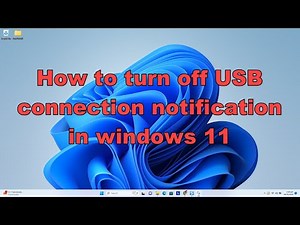 How to turn off USB connection notification in windows 11