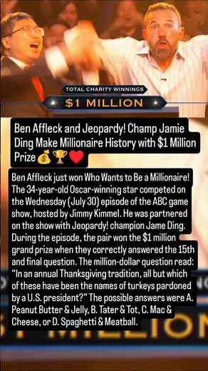 Ben Affleck and Jeopardy! Champ Jamie Ding Make Millionaire History with $1 Million Prize.