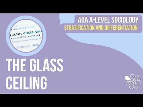 The Glass Ceiling | A Level Sociology | Stratification & Differentiation