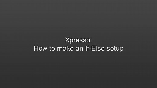 Cinema 4D Tutorial: Xpresso If/Else