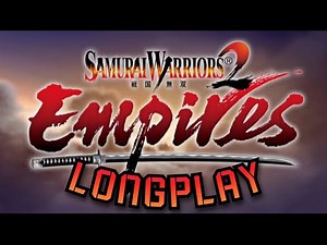 Samurai Warriors 2: Empires (PS2) Longplay (Silver Gaming Network)