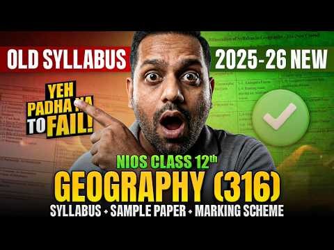 NIOS Class 12 Geography Syllabus 2026 | NIOS Geography 316 Syllabus Analysis And Breakdown