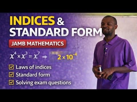 Indices & Standard Form Explained | Likely JAMB And WAEC Mathematics Questions