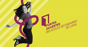 Portes ouvertes des écoles secondaires de Laval - Centre de services scolaire de Laval