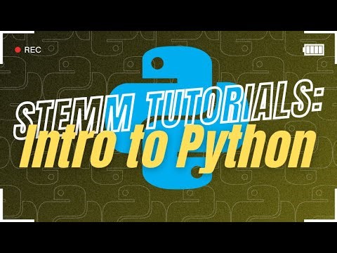 STEMM Tutorials: Intro to Python