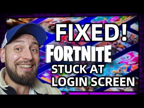 FIXED: Fortnite Stuck on Login Screen