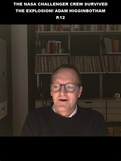 The_NASA_Challenger_Crew_SURVIVED_the_Explosion__Adam_Higginbotham_Part_12