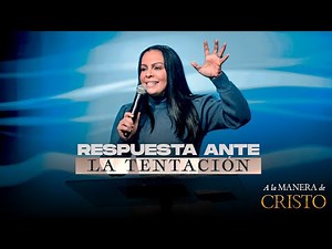 Pastora Yesenia Then - RESPUESTA ANTE LA TENTACIÓN Part. 1 (A la Manera de Cristo NJ)