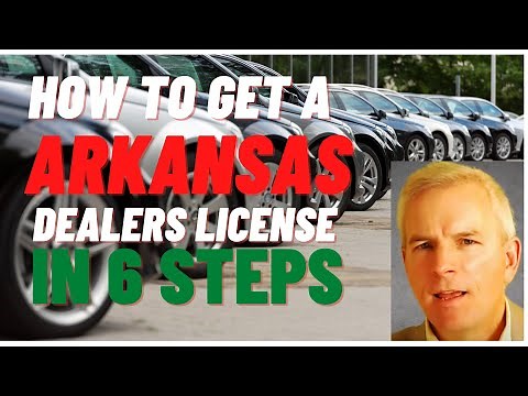 How to get an Arkansas Dealer License in 6 Steps