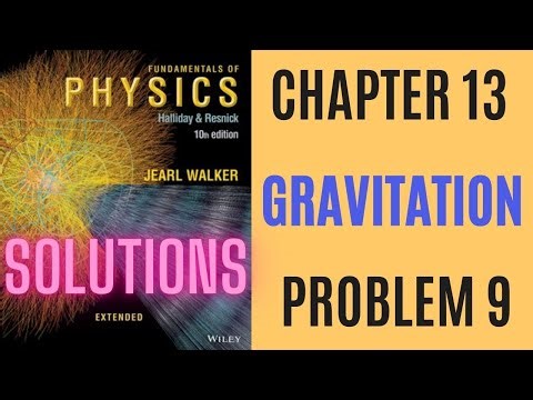 Halliday resnick chapter 13 problem 9 solution | Fundamentals of physics 10e solutions