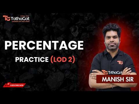 Percentage Practice (LOD 2) | CAT Quant Questions | Manish Sir