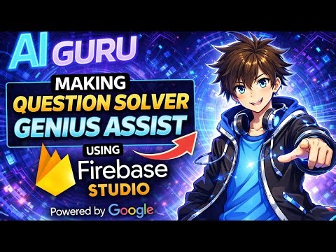 Build Question Solver Genius Assist Using Firebase Studio | Powered by Google 🚀
