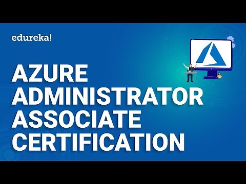 Azure Administrator Associate Certification | AZ 104 Certification | Learn Azure Training | Edureka