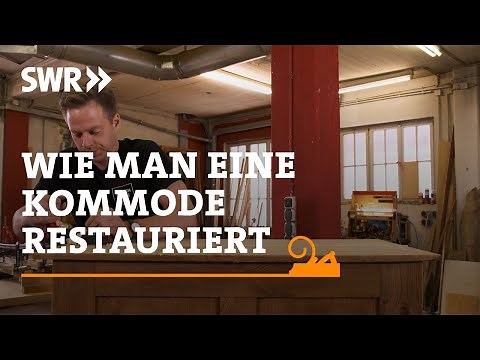 Wie man eine Weichholzkommode restauriert | SWR Handwerkskunst
