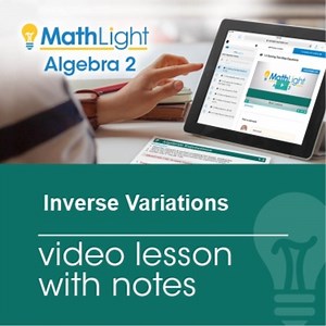 Inverse Variation Video Lesson & Guided Student Notes