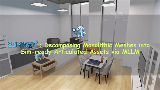 SIMART: Decomposing monolithic meshes into sim-ready articulated assetsA unified MLLM framework using Sparse 3D VQ-VAE reduces tokens by 70% to enable part-level decomposition and kinematic prediction for physics-based robotic simulation.